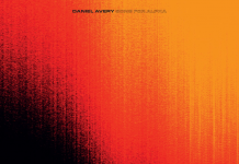 Daniel Avery – Song For Alpha (Phantasy/PIAS)