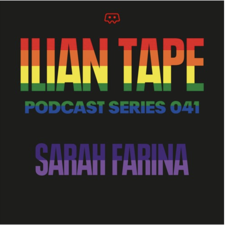 Sarah Farina - Ilian Tape (ITPS041)