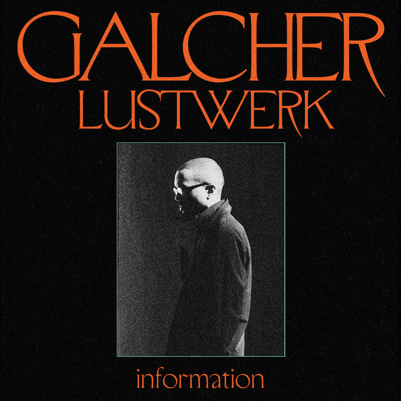 Galcher Lustwerk – Information (Ghostly International)