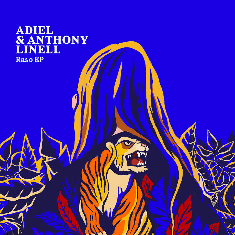 Adiel & Anthony Linell - Raso EP (Danza Tribale)