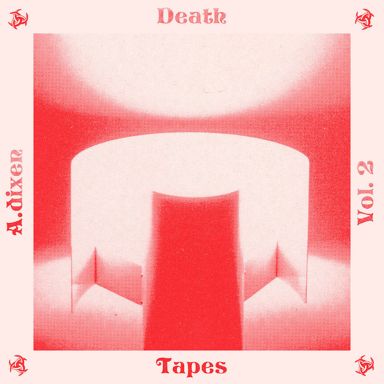 A.dixen – Death Tapes Vol. 2
