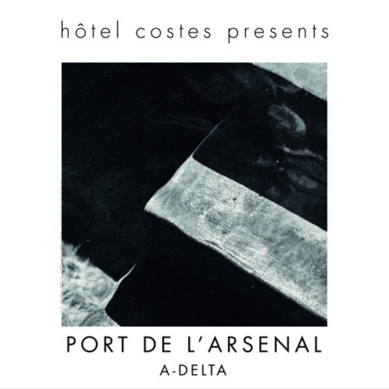 A-Delta – Port de l'Arsenal (Hotel Costes)