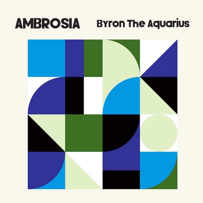 Byron The Aquarius – Ambrosia (Axis Records)