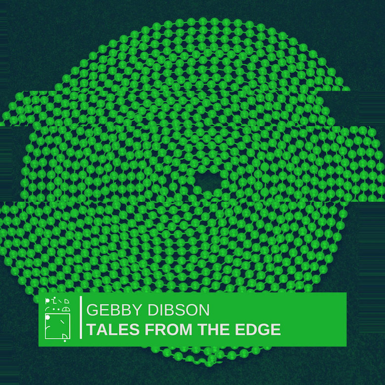 Gebby Dibson – Tales From The Edge