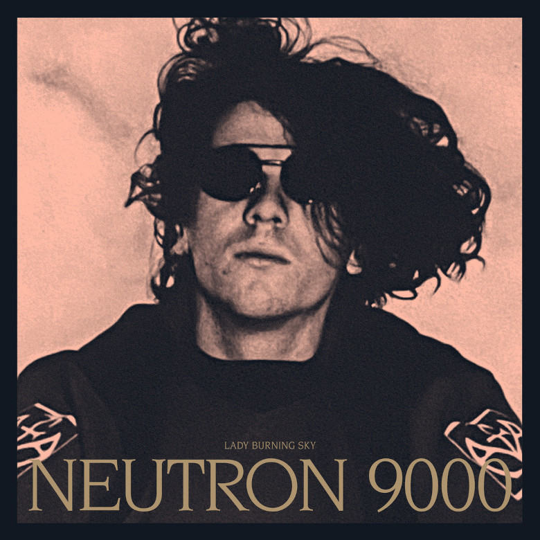 Neutron 9000 - Lady Burning Sky