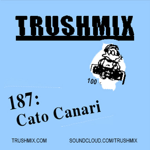 Cato Canari – Trushmix