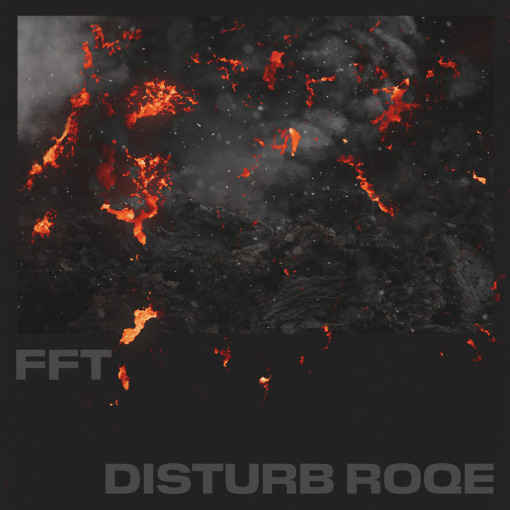 FFT – Disturb Roqe EP (Numbers)