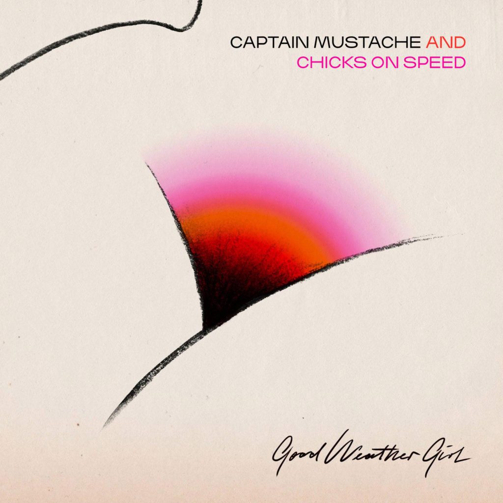 Captain Mustache & Chicks On Speed – Good Weather Girl (Permanent Vacation)