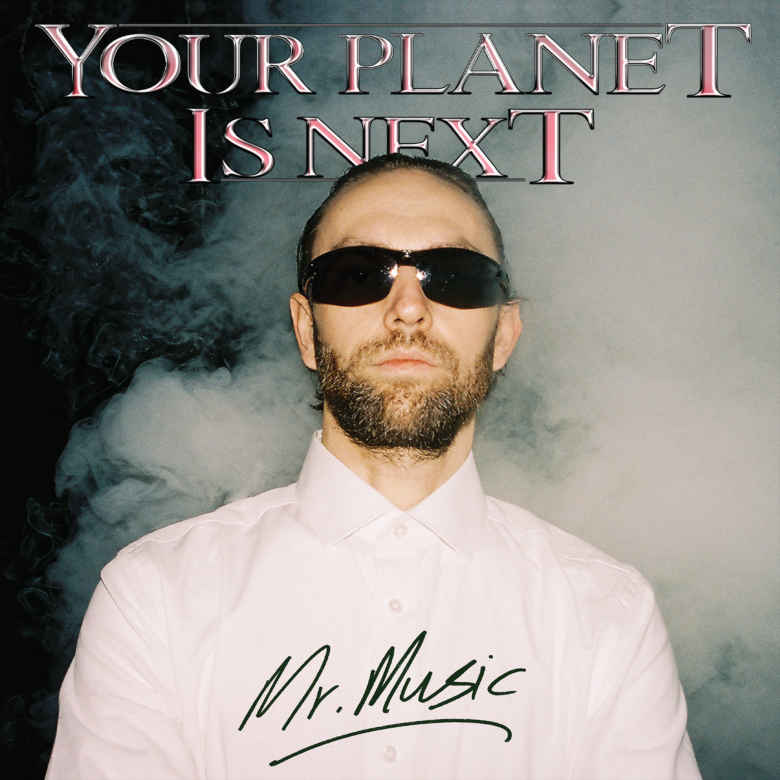 Your Planet Is Next Mr Music (Studio Barnhus)