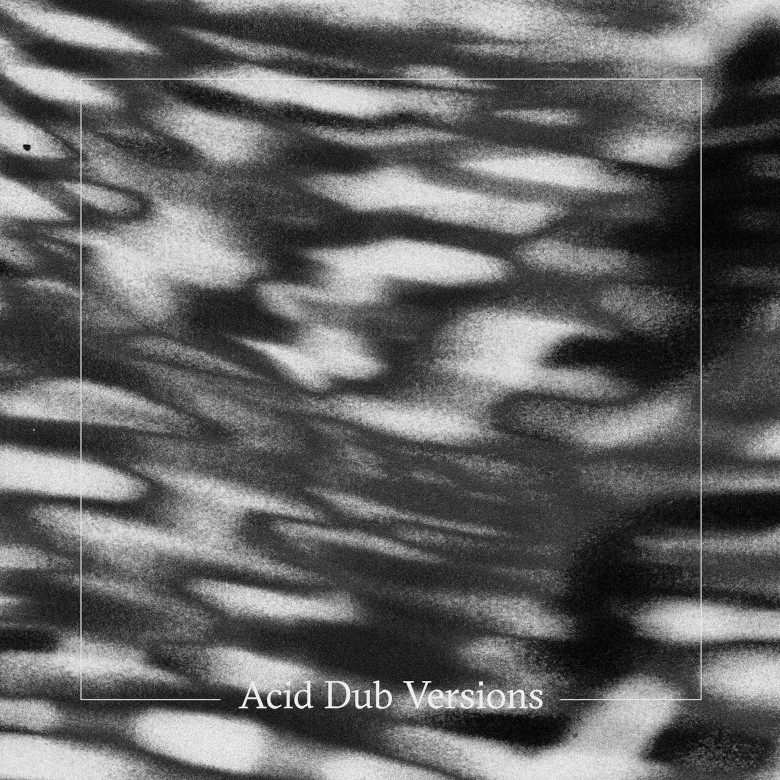 Om Unit – Acid Dub Versions (Om Unit)