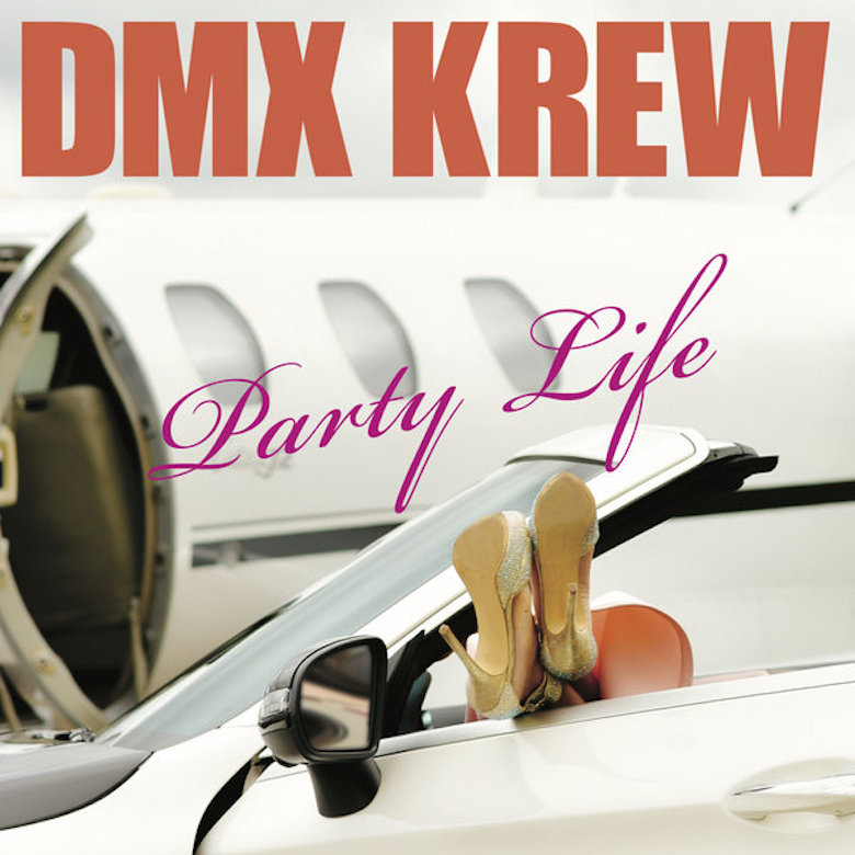 DMX Krew – Party Life (Permanent Vacation)