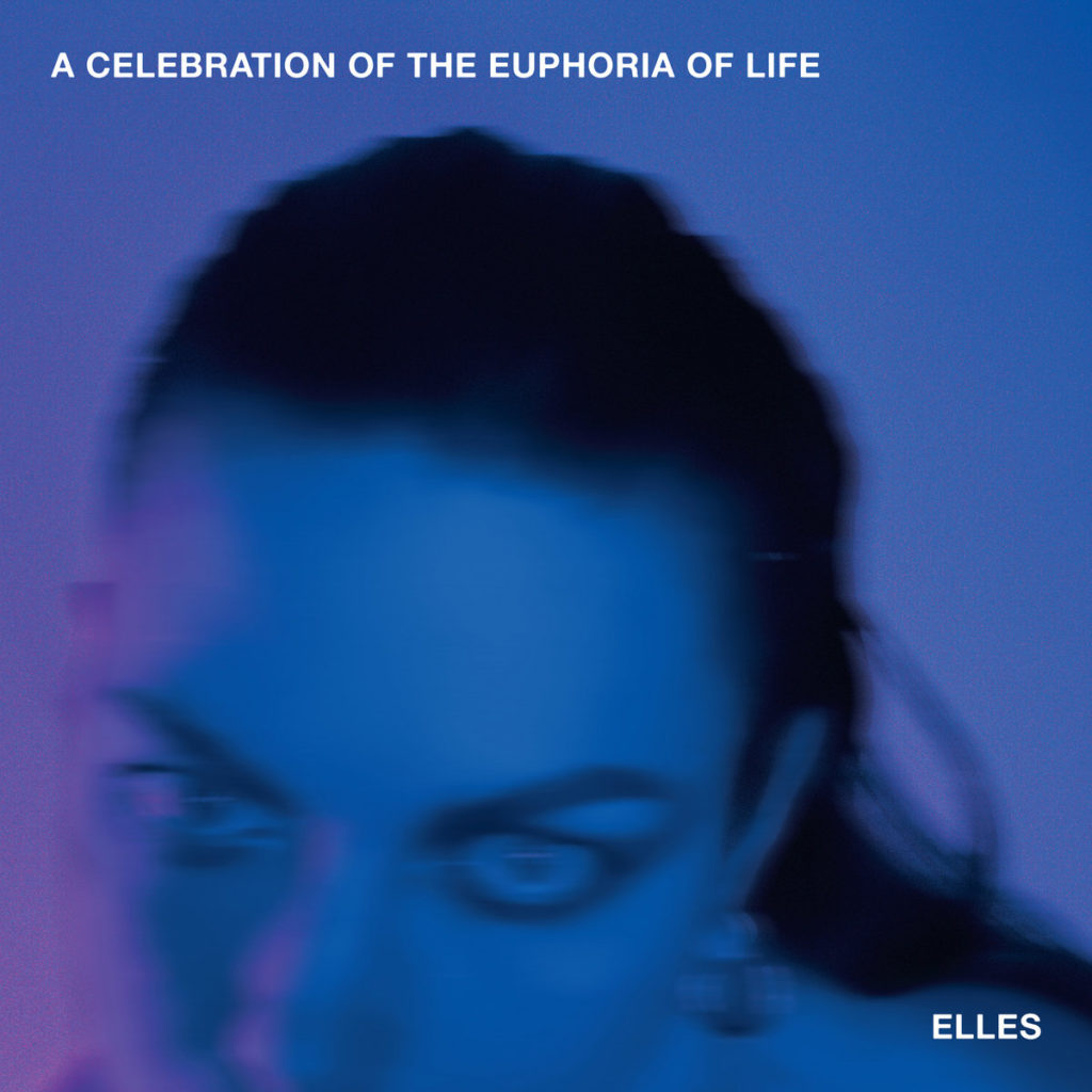ELLES – A Celebration of the Euphoria of Life (Studio Rockers)
