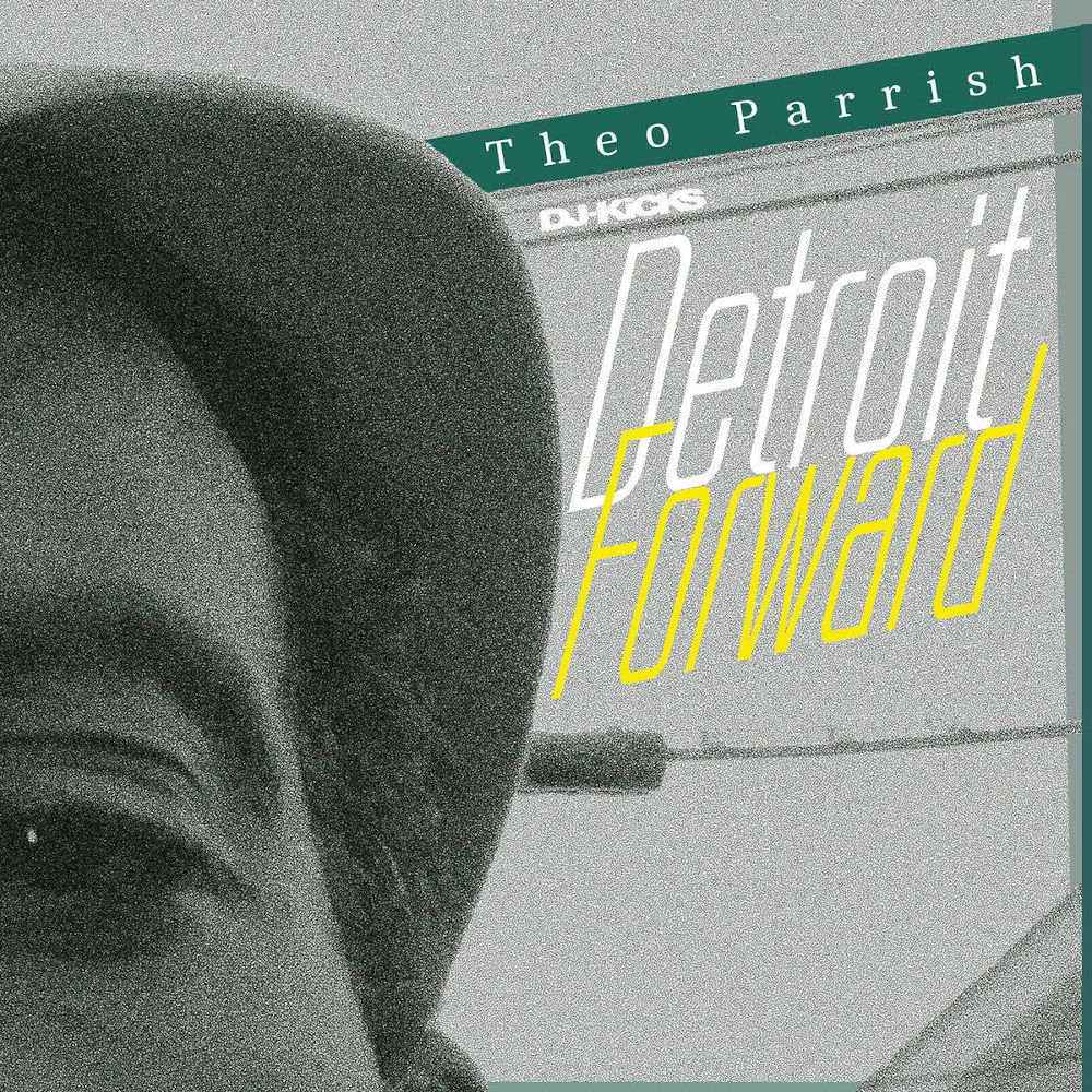 Theo Parrish – Detroit Forward (!K7)
