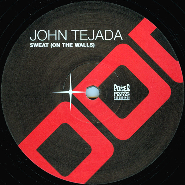 Das Label der Vinylversion von John Tejadas „Sweat (On The Walls)“. Die Platte erschien am 8. November 2004 auf dem von Steve Bug damals noch in Hamburg betriebenen Label Poker Flat Recordings. 